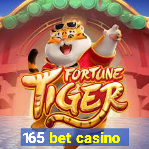 165 bet casino